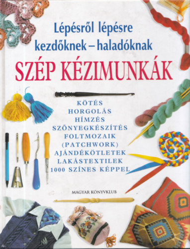 Szp kzimunkk (Lpsrl lpsre kezdknek - haladknak)