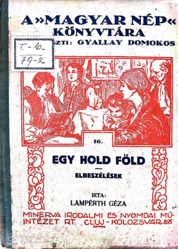 Lamprth Gza - Egy hold fld - elbeszlsek