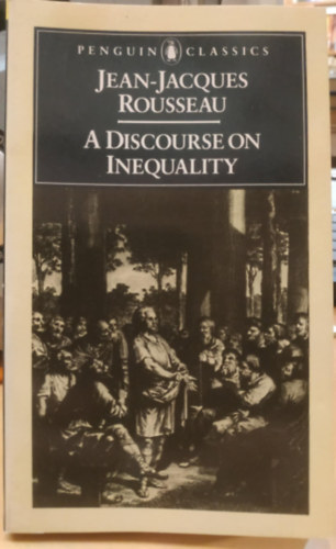 Jean-Jacques Rousseau - A Discourse on Inequality