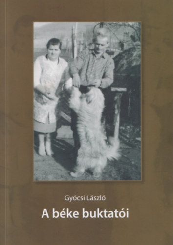 Gycsi Lszl - A bke buktati