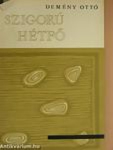 Démény Ottó - Szigorú hétfő