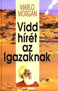 Marlo Morgan - Vidd hrt az Igazaknak
