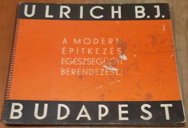 Ulrich B. J. - A modern �p�tkez�s eg�szs�g�gyi berendez�sei (1937 m�rcius h�)