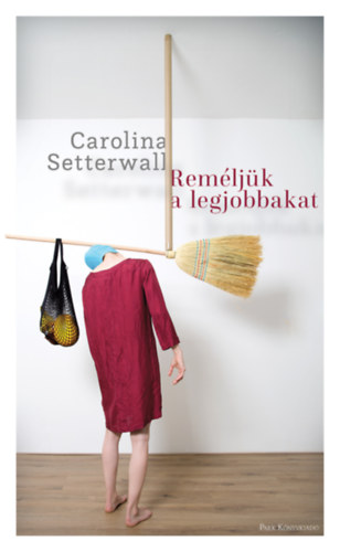 Carolina Setterwall - Rem�lj�k a legjobbakat