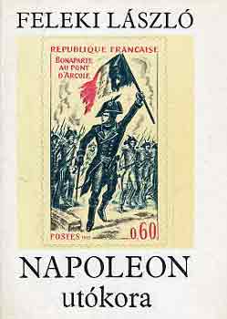 Feleki L�szl� - Napoleon ut�kora