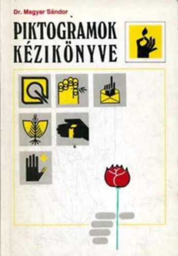 Magyar S�ndor dr. - Piktogramok k�zik�nyve