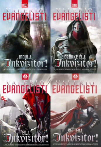 Valerio Evangelisti - A teljes Eymerich sorozat : Indulj, inkviz�tor! + �r�kk� �lj, inkviz�tor!  + �gj, inkviz�tor! + Rettegj, inkviz�tor!