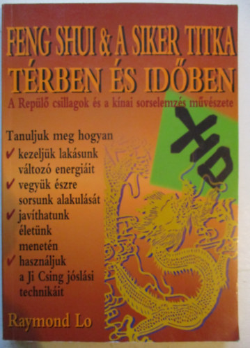 Raymond Lo - Feng Shui & a siker titka trben s idben