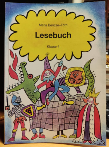 Maria Bencze-Tth - Lesebuch Klasse 4 der Grundschulen