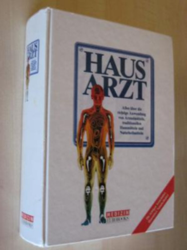 ismeretlen - Der Hausarzt - Alles �ber die richtige Anwendung von Arzneimitteln, traditionellen Hausmitteln und Naturheilmitteln