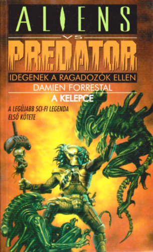 Damien Forrestal - Predator:Idegenek a ragadozk ellen:A kelepce