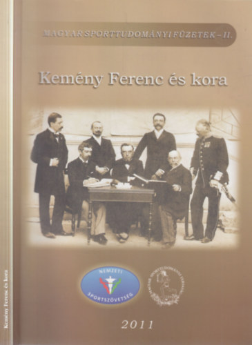 Sz�ts G�bor Szab� Lajos - Kem�ny Ferenc �s kora (Magyar Sporttudom�nyi f�zetek II.)