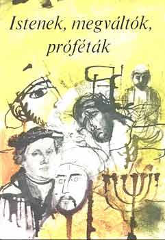 Zoltán Péter (szerk.) - Istenek, megváltók, próféták