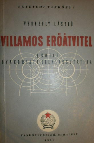 Vereb�ly L�szl� - Villamos er��tvitel I. k�tet