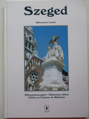 Pter Lszl-Nagy Botond - Szeged- Millenniumi kiads