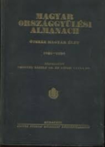 Lengyel Lszl dr.-Vidor Gyula dr. - Magyar Orszggylsi Almanach-tszz magyar let 1931-1936