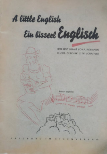 B. Chr. Olschak U. W. Schaffler A. Hofmann - A little English - Ein bissenl Englisch