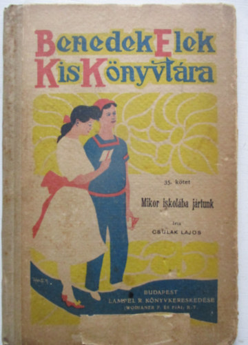 Csulak Lajos - Mikor iskol�ba j�rtunk