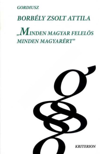 Borbély Zsolt Attila - "Minden magyar felelős minden magyarért"