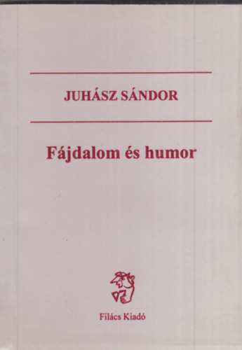 Juhsz Sndor - Fjdalom s humor