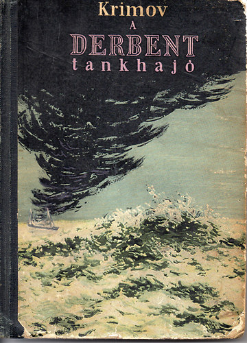Jurij Krimov - A Derbent tankhaj�