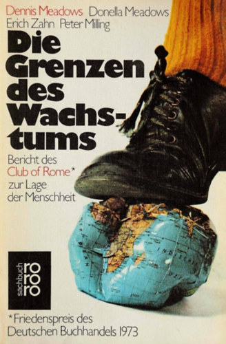 Dennis und Donella Meadows - Die Grenzen des Wachstums. Club of Rome. Bericht des Club of Rome zur Lage der Menschheit