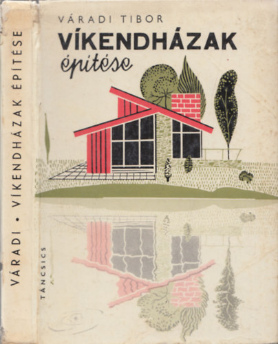 SZERZ� V�radi Tibor SZERKESZT� Het�nyi Istv�n GRAFIKUS Kos�k J�zsef - V�kendh�zak �p�t�se     - V�kendh�zt�pusok - �p�t�szeti tervek  - Fekete-feh�r �br�kkal illusztr�lva. Kihajthat� mell�klettel. b�v�tett teljes kiad�s