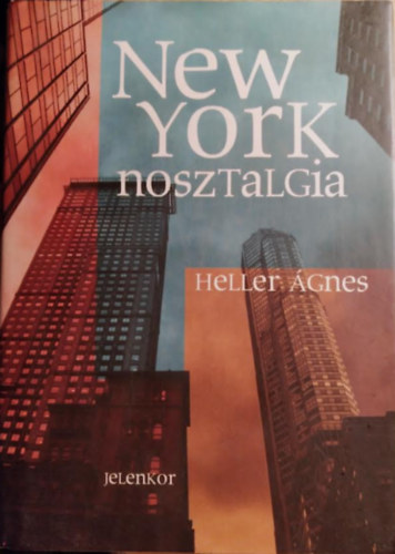 Heller gnes - New York nosztalgia
