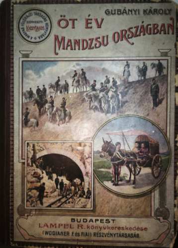 Gubányi Károly - Öt év Mandzsu országban
