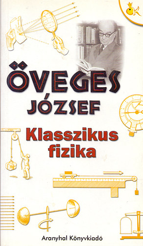 veges Jzsef - Klasszikus fizika