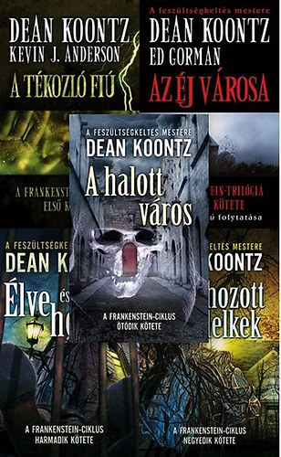 Dean R. Koontz - Frankenstein-ciklus I-V. (A tkozl fi - Az j vrosa - lve s holtan - Elkrhozott lelkek - A halott vros)