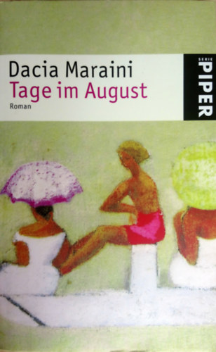 Dacia Maraini - Tage im August