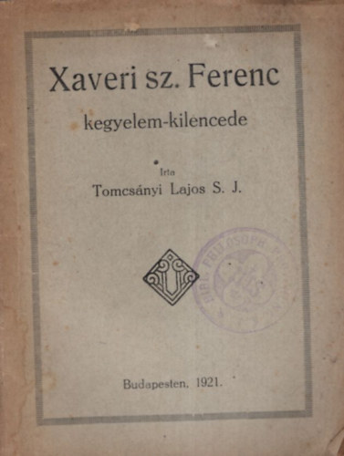 Tomcsnyi Lajos S. J. - Xaveri sz. Ferenc kegyelem-kilencede