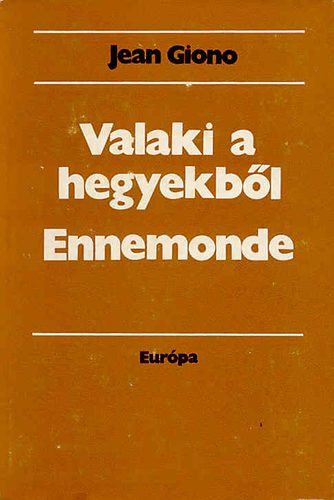 Jean Giono - Valaki a hegyekb�l - Ennemonde