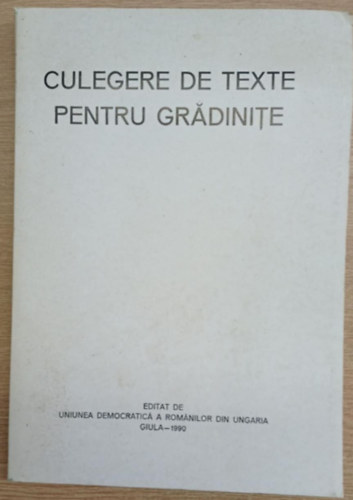 T�bb szerz� - Culegere de texte Pentru Gradinite (�vod�knak sz�l� sz�veggy�jtem�ny- rom�n nyelven)