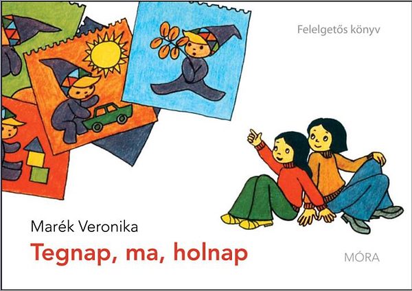 Mark Veronika - Tegnap, ma, holnap