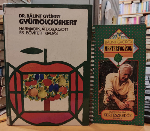 Dr. B�lint Gy�rgy - Gy�m�lcs�skert (Harmadik, �tdolgozott �s b�v�tett kiad�s)