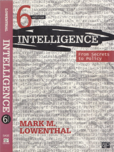 Mark M. Lowenthal - Intelligence - From Secrets to Policy (6. kiads)