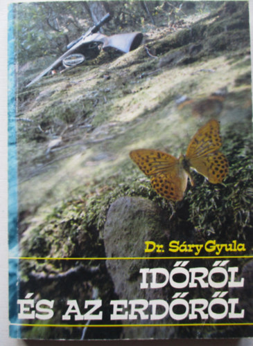 Dr. Sry Gyula - Idrl s az erdrl