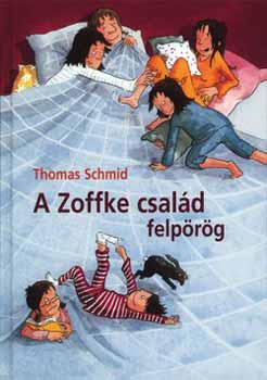 Thomas Schmid - A Zoffke csald felprg