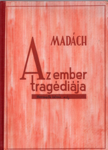 Madch Imre; Hankiss Jnos elszavval - Az ember tragdija (Msodik kiads)