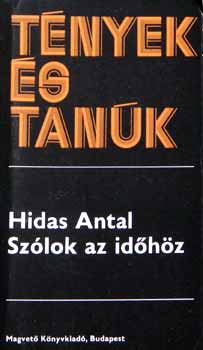 Hidas Antal - Szlok az idhz (Tnyek s tank)