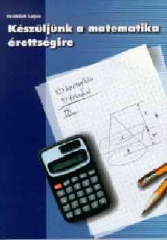 Frhlich Lajos - Kszljnk a matematika rettsgire