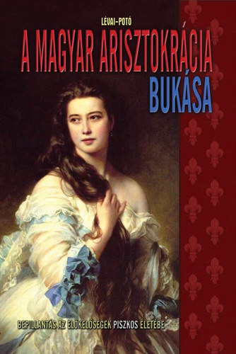 Lvai-Pot - A magyar arisztokrcia buksa