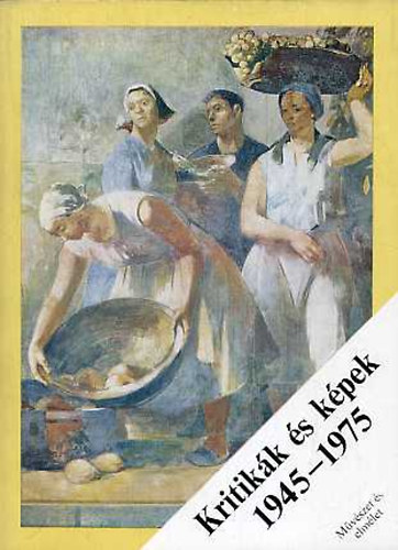 Corvina Kiadó - Kritikák és képek 1945-1975