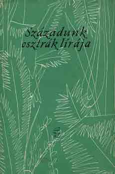 Hajnal G�bor  (szerk.) - Sz�zadunk osztr�k l�r�ja