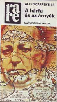 Alejo Carpentier - A h�rfa �s az �rny�k (rare)
