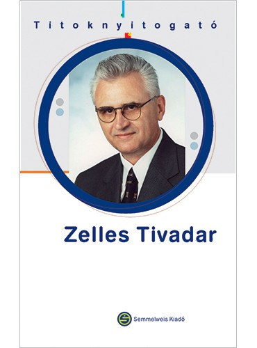 T�ncos L�szl� - Titoknyitogat� - Zelles Tivadar