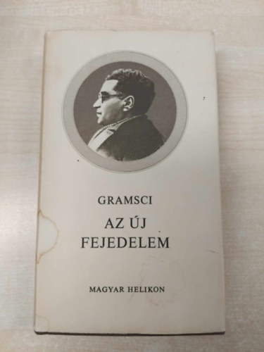 Antonio Gramsci - Az j fejedelem (Jegyzetek Machiavellihez)
