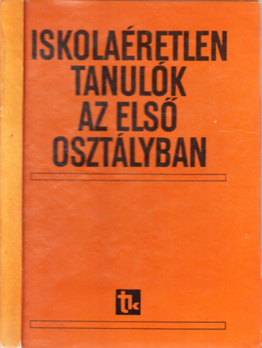 Gosztonyi Jnosn  (szerk.) - Iskolaretlen tanulk az els osztlyban (Tanulmnygyjtemny a kompenzl nevelsrl)